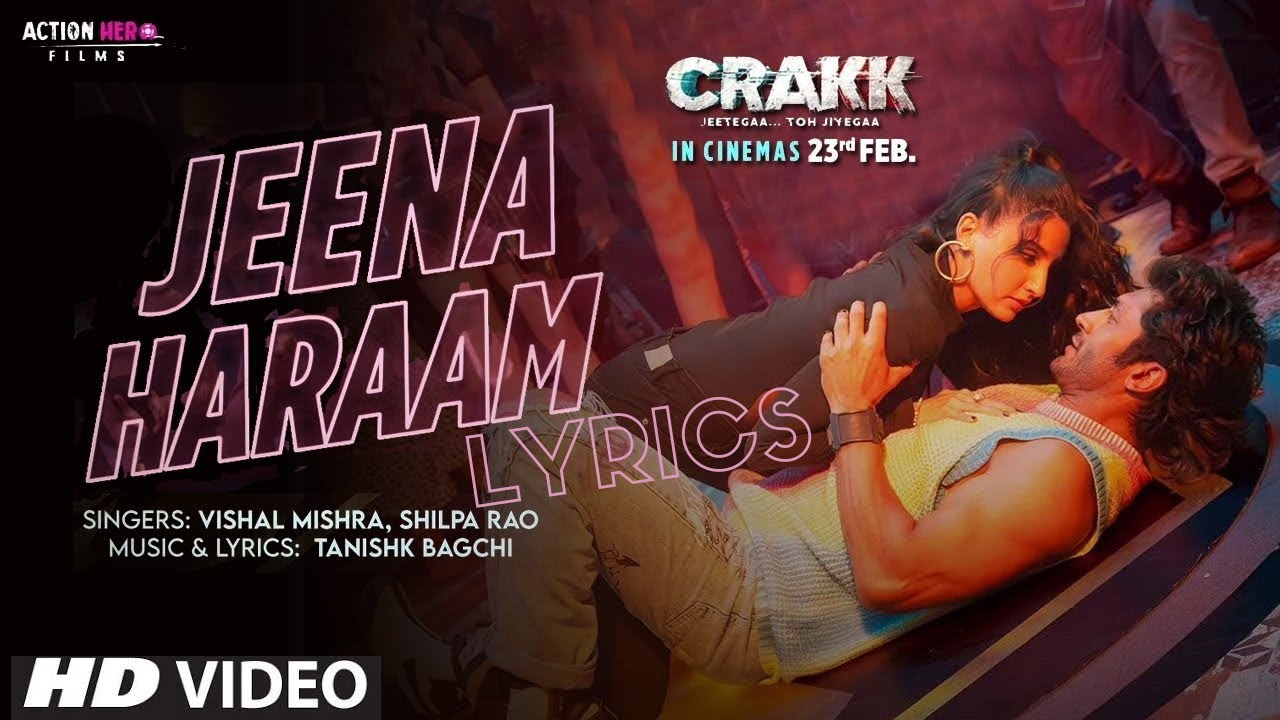 Jeena Haraam Lyrics in Hindi | जीना हराम, CRAKK (2024)