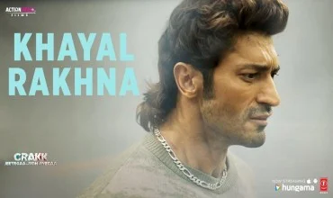 Khayal Rakhna Lyrics in Hindi | खयाल रखना, Mithoon, CRAKK (2024)