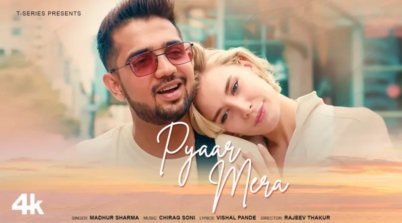 Pyaar Mera Lyrics In Hindi